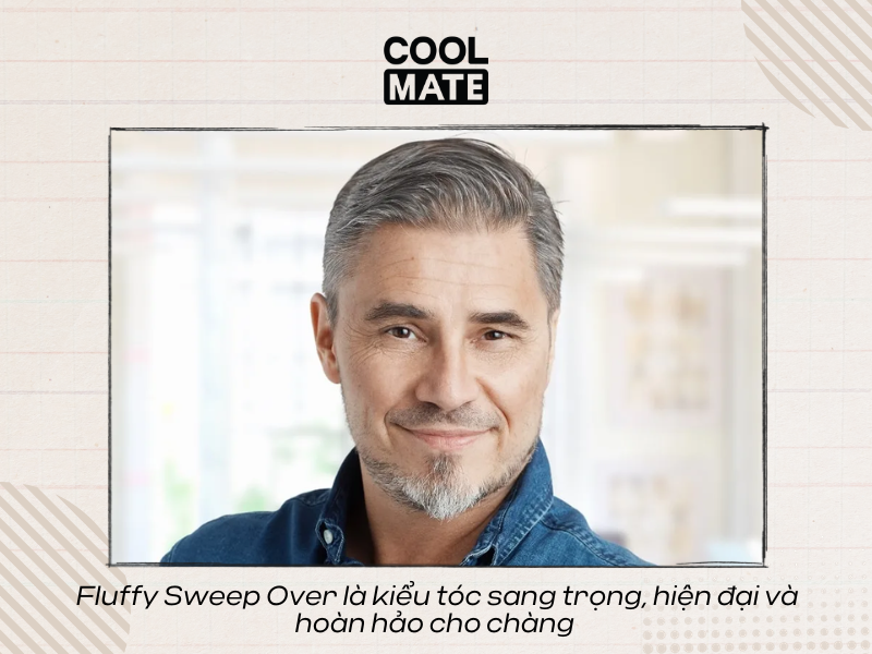 Fluffy Sweep Over là kiểu tóc sang trọng, hiện đại và hoàn hảo cho chàng 
