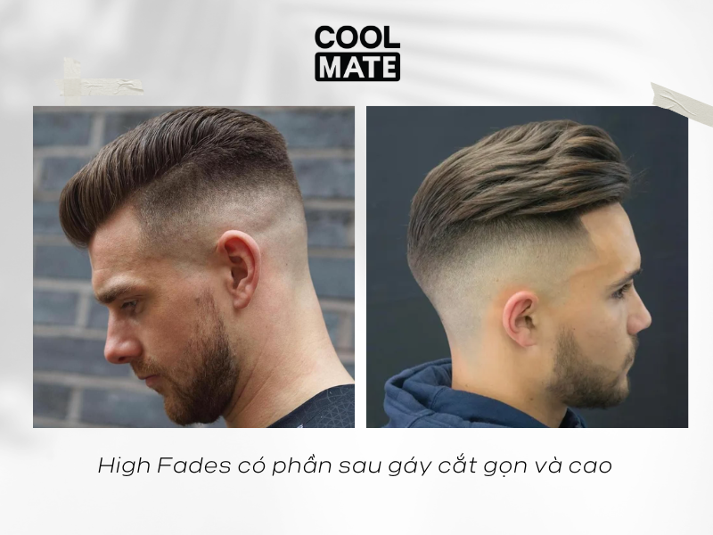 High Fades có phần sau gáy cắt gọn và cao 