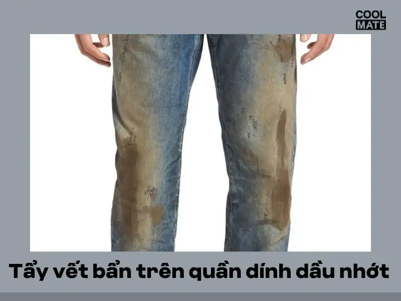 Làm sạch vết dầu nhớt trên quần jean