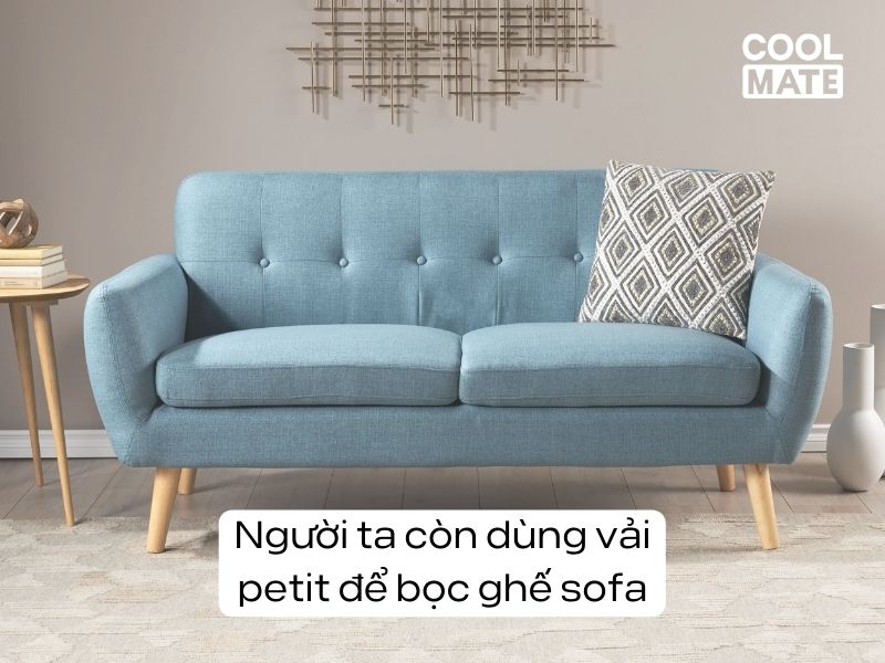 Tăng tính thẩm mỹ cho ghế sofa nhờ vải petit