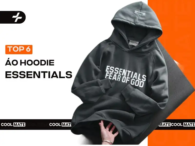 Áo hoodie Essentials thời thượng