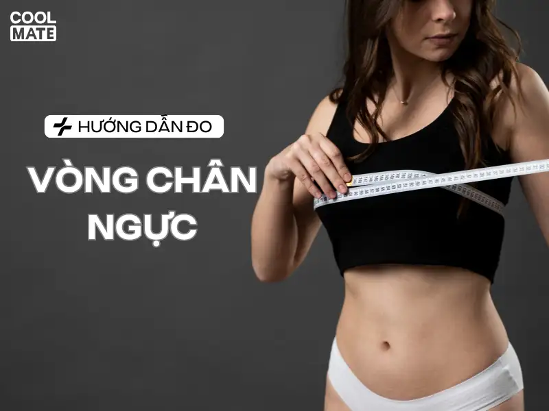 Bước 1: Đo đỉnh vòng ngực