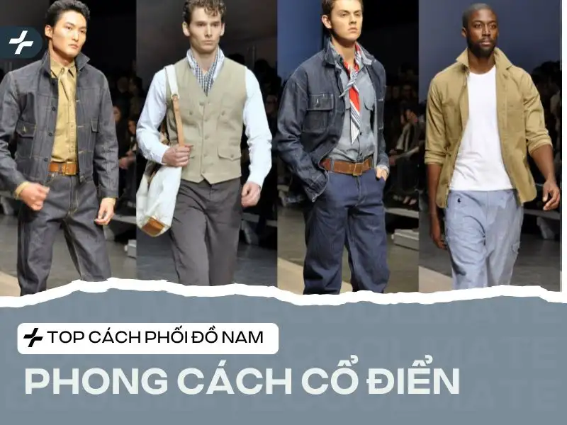 phong cách thời trang nam cổ điển cực chất dành cho các chàng