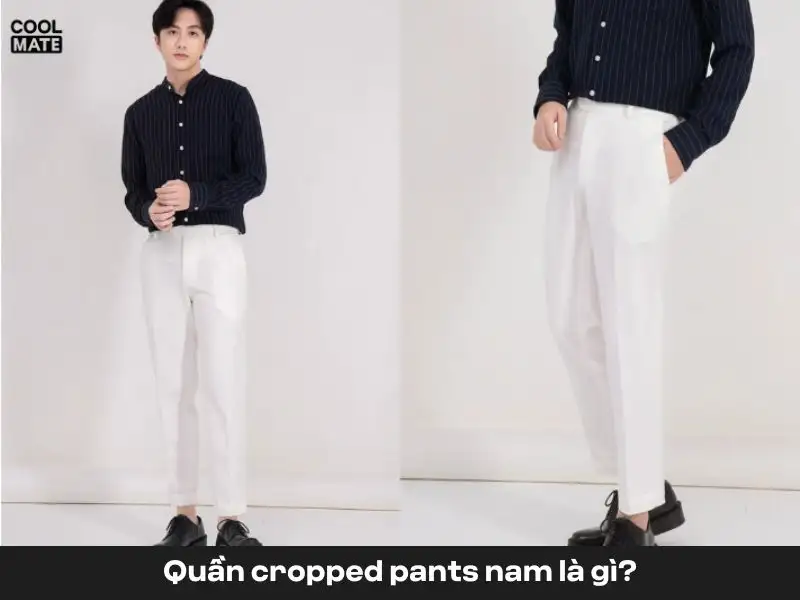 Quần cropped pants nam là gì