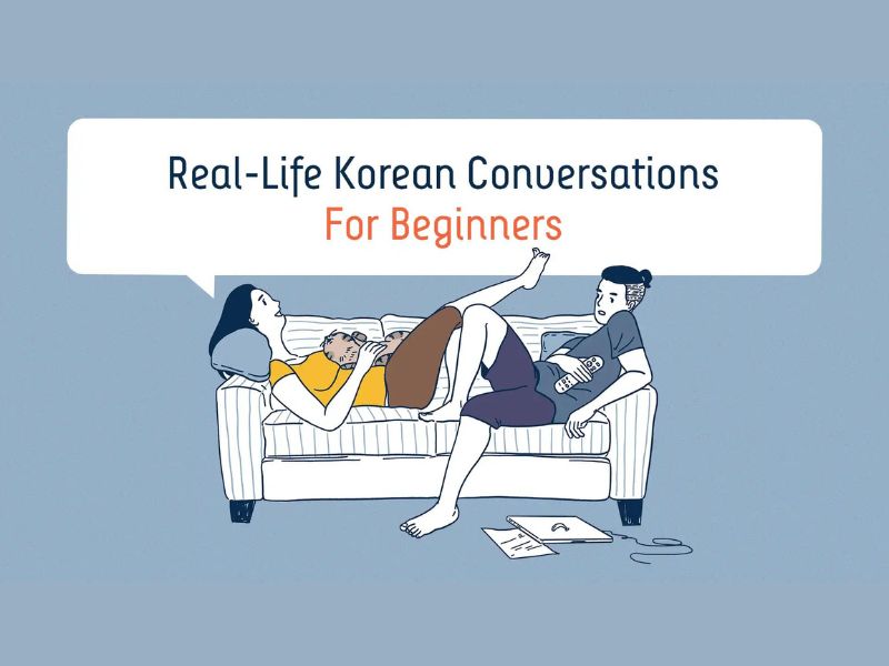 Học tiếng Hàn qua các đoạn hội thoại vui nhộn, đời thường