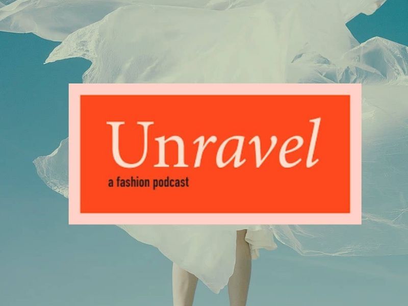 Unravel - podcast thời trang 