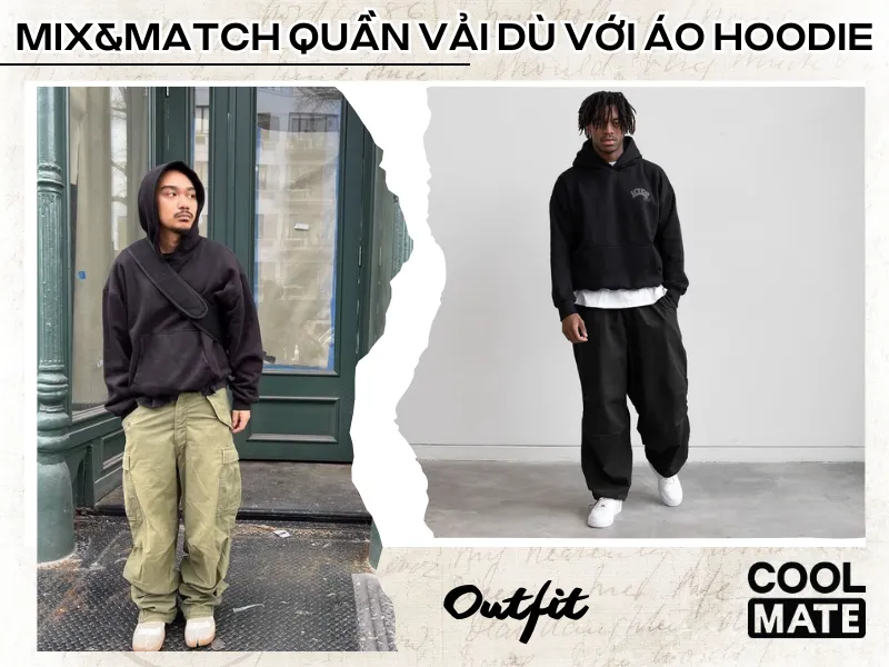 Mix&Match quần vải dù với áo hoodie