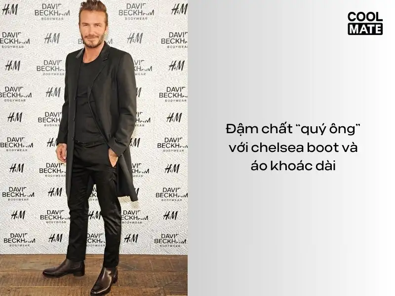 Đậm chất “quý ông” với chelsea boot và áo khoác dài