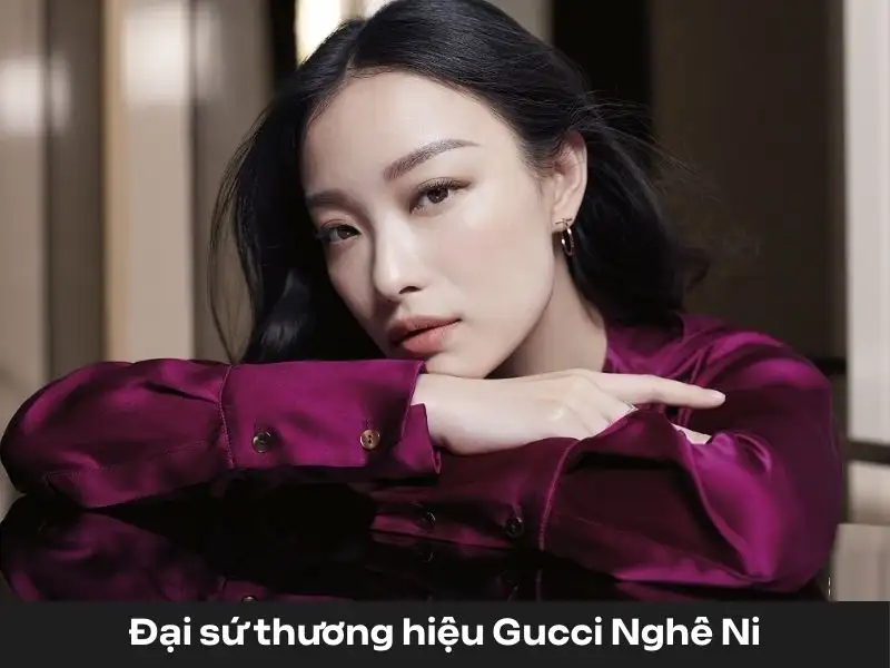 Đại sứ thương hiệu Gucci tại Trung Quốc - Nghê Ni 