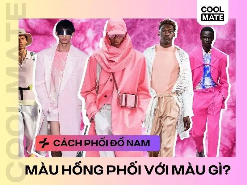 Phối đồ với màu hồng cho nam