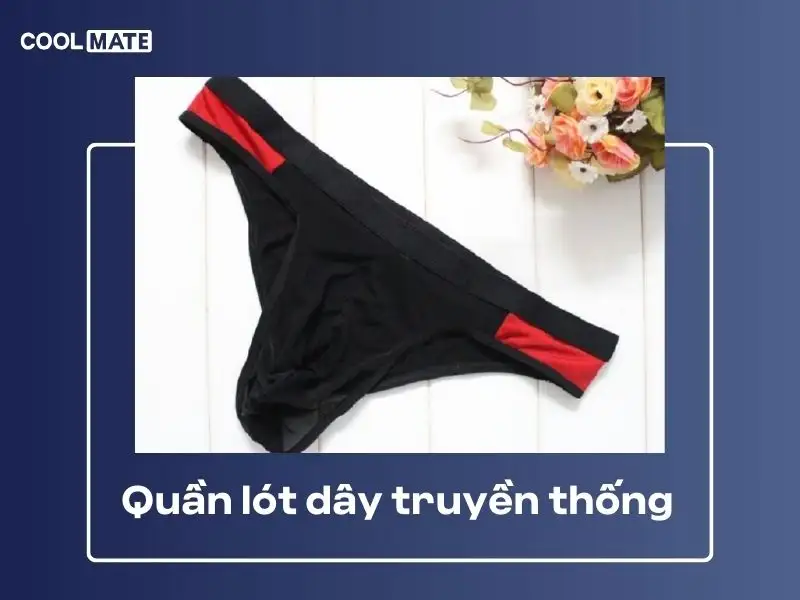 Quần lót dây truyền thống là lựa chọn cơ bản và quen thuộc nhất