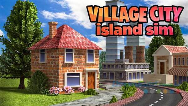 Village City Island Sim, bạn sẽ đóng vai thị trưởng để xây dựng thành phố của riêng bạn