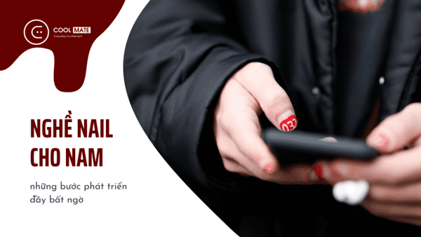 Nghề nail cho nam những năm gần đây đã có sự đột phá ấn tượng